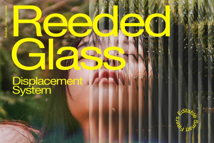 Reeded Glass Displacement System 创意潮流3D磨砂长虹玻璃位移特效艺术海报摄影滤镜PS样机素材模板