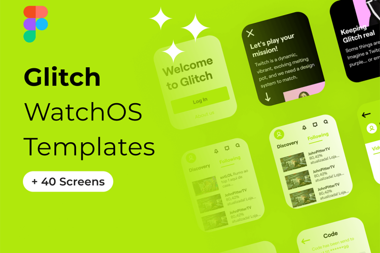 Glitch – WatchOS Templates 用于直播的高级和高质量WatchOS模板(40个屏幕包括设计系统)