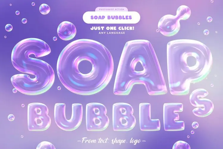 Soap Bubbles Photoshop Action 透明肥皂泡气泡字体特效Photoshop动作