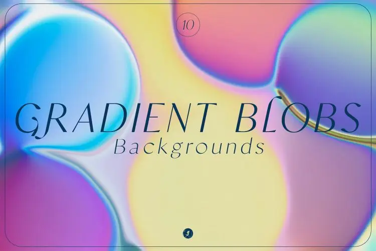 Gradient Blobs Backgrounds 10款生动彩虹水珠状液体渐变背景图片国外设计素材百度云免费下载