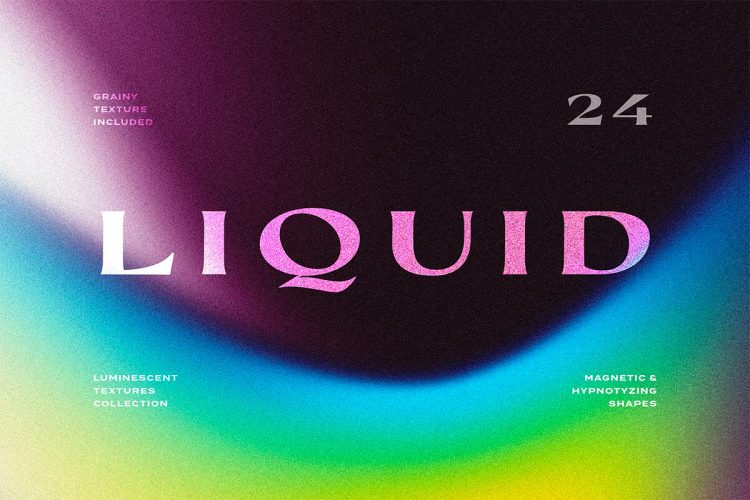 Liquid Textures Gradient Collection  24款迷幻液体颗粒噪点弥散光模糊扭曲渐变潮流背景底纹图片素材