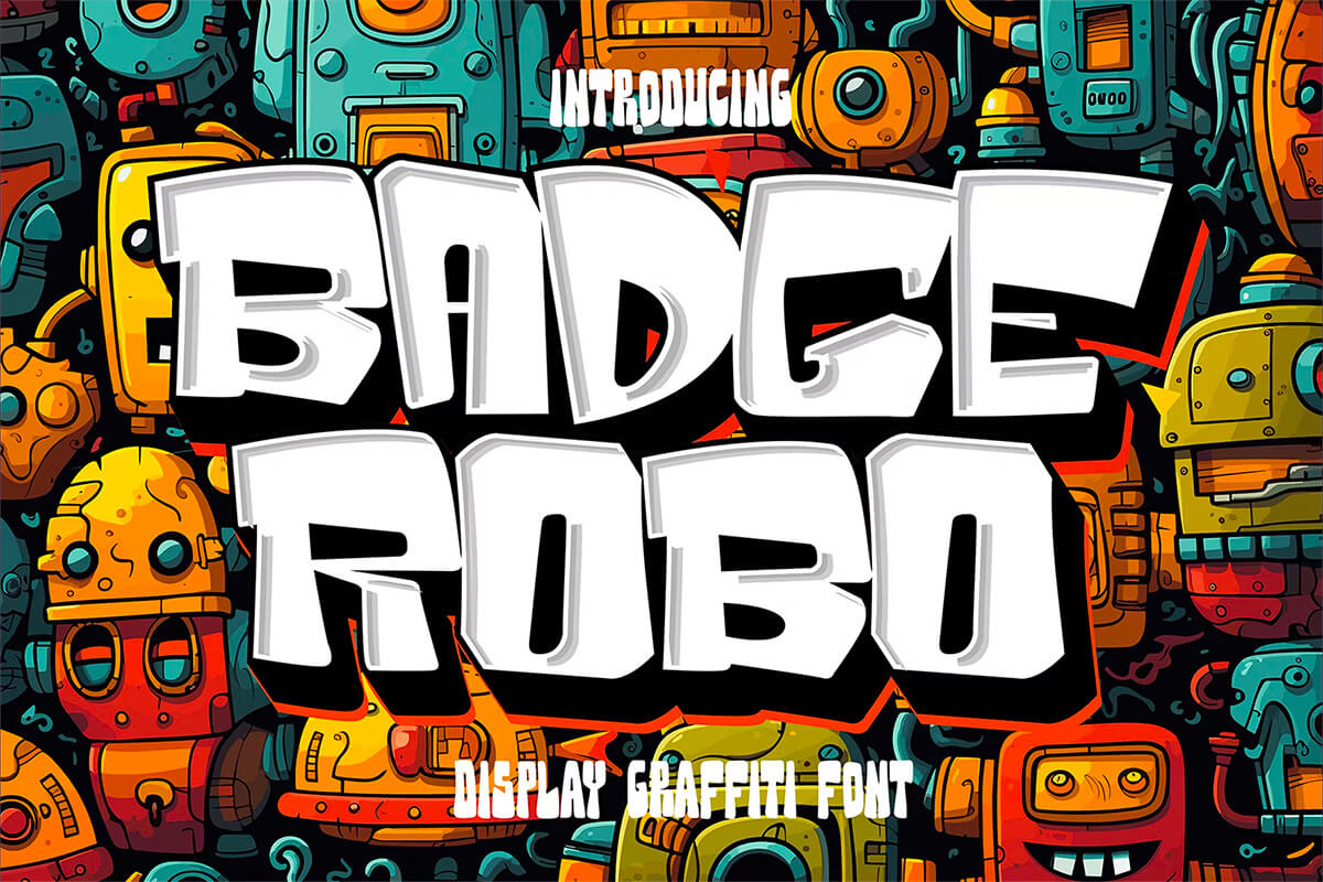 Badge Robo – 3d Bold Display Graffiti Font 嘻哈音乐卡通海报艺术装饰英文字体下载